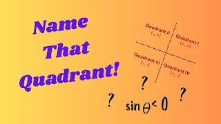 Name that Quadrant!