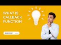 What is callback function?