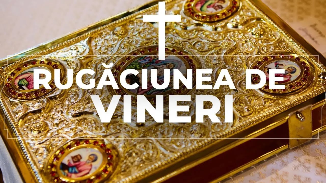 Rugaciunea Zilei VINERI 27 FEBRUARIE 2026