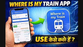 Where is my train app use kaise karte hain | Where is my train kaise chalate hain screenshot 5