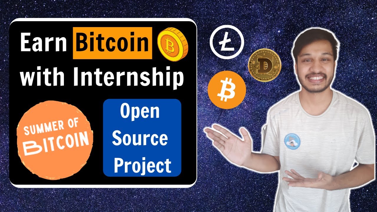 Earn Bitcoin with Internship 💲 | Summer of Bitcoin | Stipend 2500 $ in BTC  | Open Source Project |