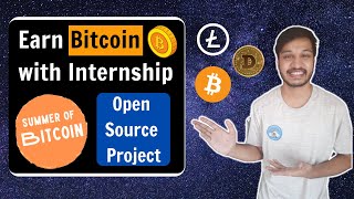 Earn Bitcoin with Internship 💲 | Summer of Bitcoin | Stipend 2500 $ in BTC | Open Source Project |