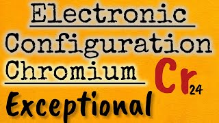 Super trick Electronic Configuration of chromium /why chromium show exceptional configuration