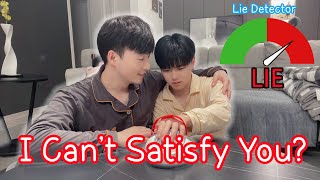 I Can't Satisfy You? | Lie Detector Test Challenge With My Boyfriend! [Gay Couple Lucas&Kibo BL]
