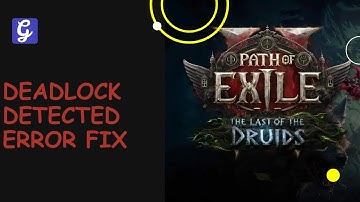 Deadlock Detected Error Fix in Path of Exile 2