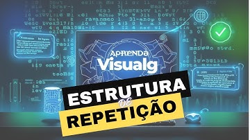 Como Usar a Estrutura PARA no VisualG: Guia Completo Passo a Passo