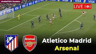 🔴LIVE- Arsenal vs Atlético Madrid | UEFA Champions League 25/26 |eFootball PES21 Simulation - 3