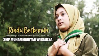 Download lagu RINDU BERKEMAH - SMP MUHAMMADIYAH WIRADESA - PEKALONGAN