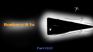 Numbers 0 to ?҉͙̤̝͈̤̓̉͒?̴̦͔̙̰̑̓́́̔?҈̞͚̘̱̎̀?̵͚̟̀͂?̷͔͈̖̣͕̌́͊ [Part 11] (1080p, 60fps)