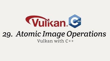 Vulkan with C++, Stage 29: Atomic Image Operations