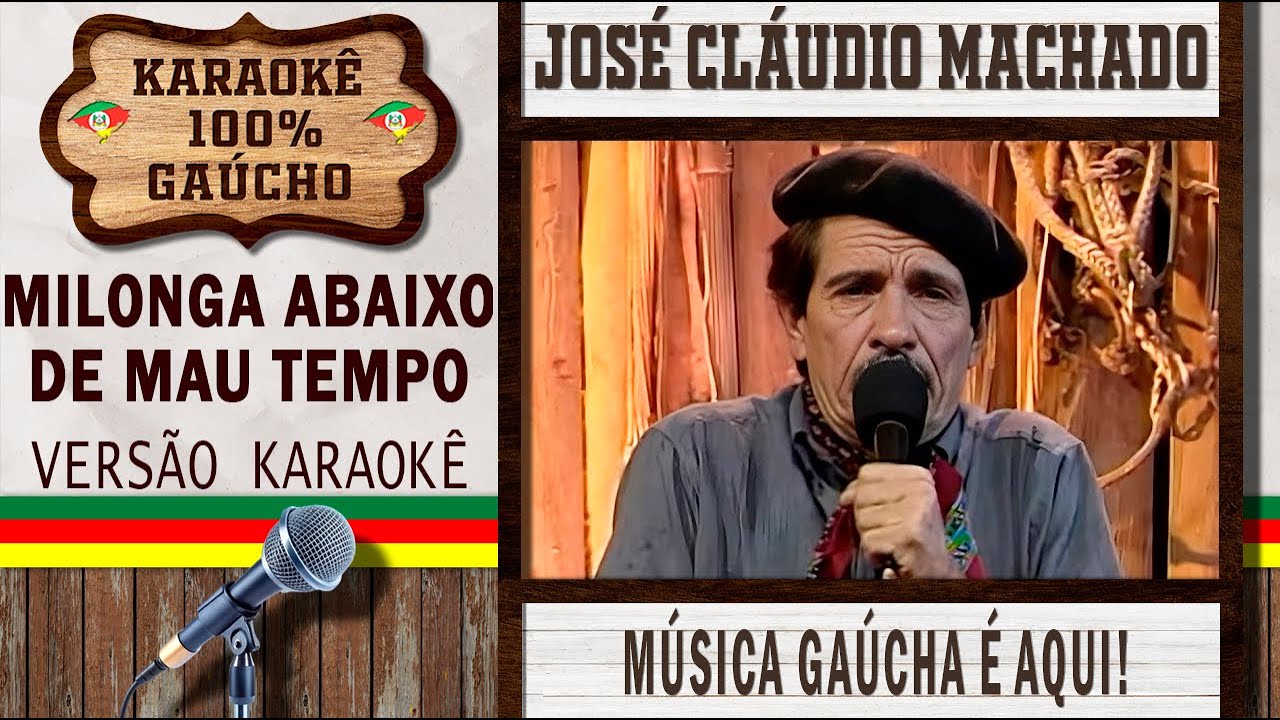 Milonga Abaixo de Mau Tempo - José Claudio Machado - Karaokê Gaúcho (KARAOKÊ VERSION) Música Gaúcha