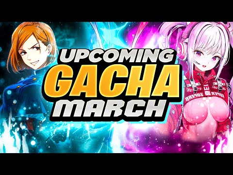 Upcoming Gacha Games March 2022