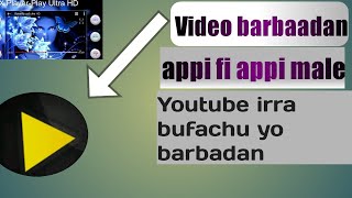 Video gosa  barbaadan appifi appi male youtube irra bufachu yo barbadan screenshot 5