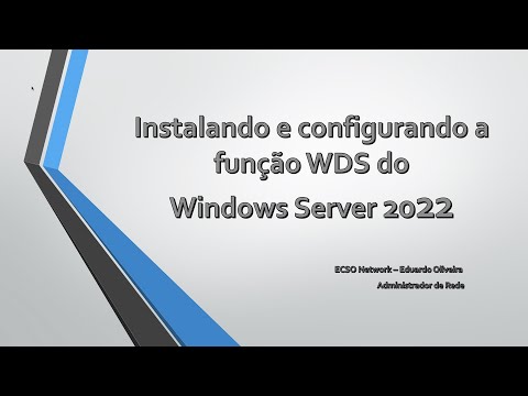 Instalando e configurando a função WDS do WIndows Server 2022