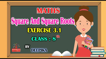 SQUARE & SQUARE ROOTS | EXERCISE 3.1 | CALCULUS BOOK | CLASS 8 | BY DEEPIKA