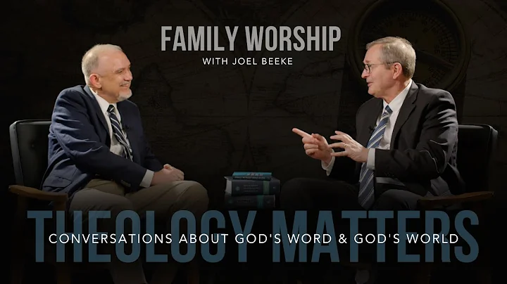 Family Worship | Joel Beeke #TheologyMatters