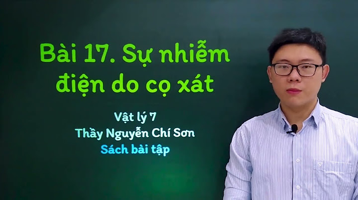 Giải vở bài tập vật lý lớp 7 bài 17 năm 2024