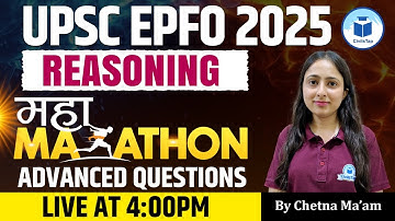 UPSC EPFO 2025 | Reasoning | Maha Marathon | Top 100 Questions | CivilsTap | By Chetna Ma