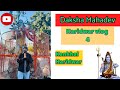 Daksha mahadev temple Haridwar | kankhal haridwar vlog