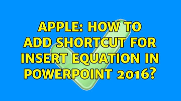 Apple: How to add shortcut for Insert Equation in PowerPoint 2016? (4 Solutions!!)