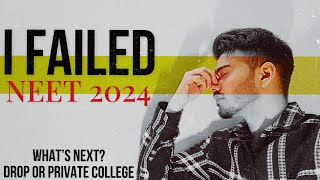 I FAILED NEET 2024 😨? WILL I QUIT? Your Journey is worth every effort !!