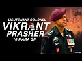 Brave Colonel Vikrant Prasher 10 PARA SF