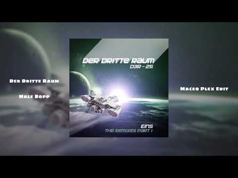 Der Dritte Raum - Hale Bopp (Maceo Plex Edit)