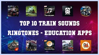 Top 10 Train Sounds Ringtones Android Apps screenshot 1