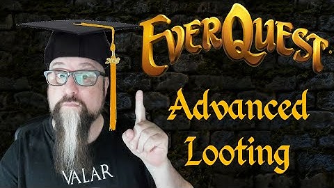 Everquest: Advanced Looting