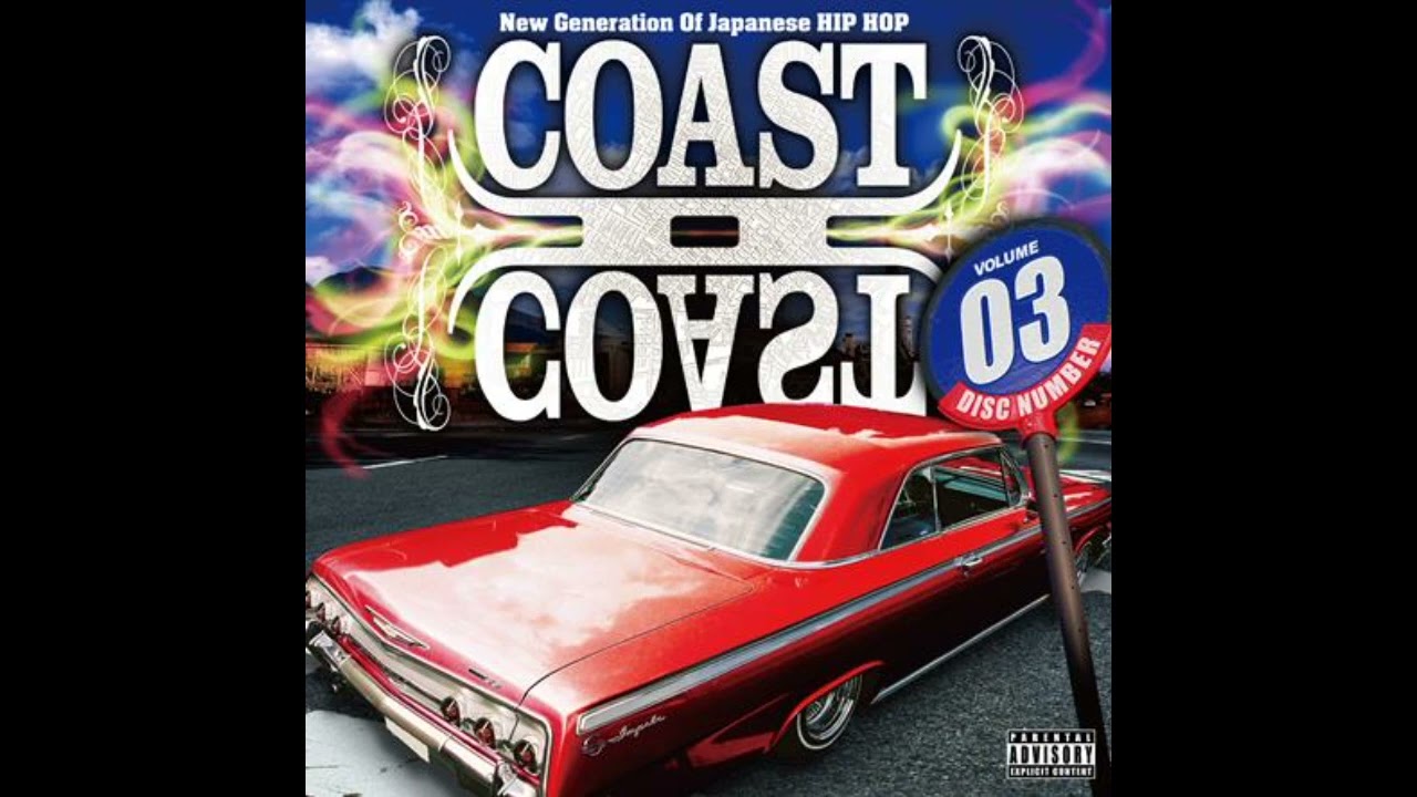 COAST II COAST 03 - New Generation Of Japanese HIP HOP - - YouTube