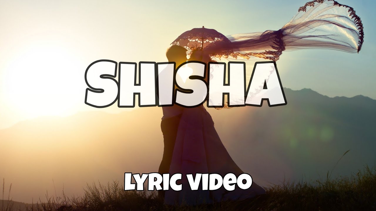 Shisha lyric video  New khasi song  2020 