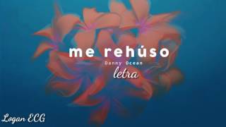 Danny Ocean - me rehuso letra