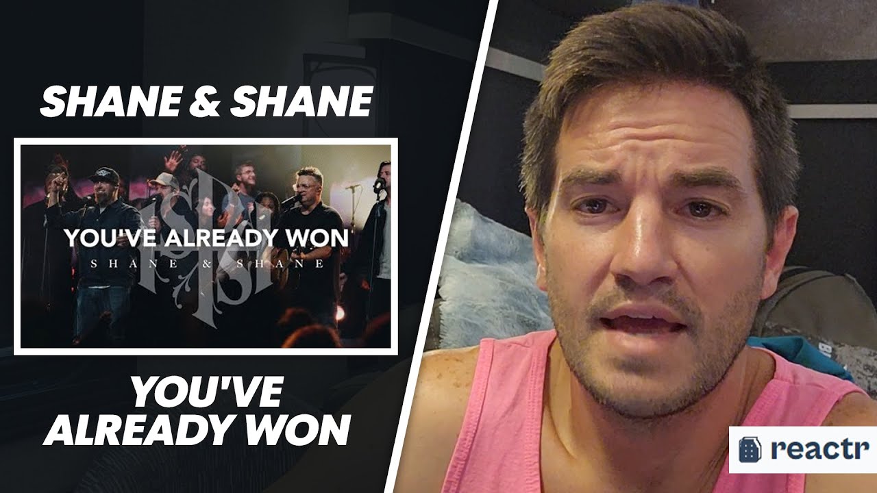 You've Already Won (Live) | Shane & Shane | Christian Reacts - YouTube