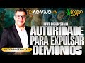 AUTORIDADE PARA EXPULSAE DEMÔNIOS - REPRISE 