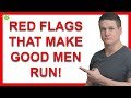 5 Red Flags That Make Good Men Disappear (Dating Mistakes!)