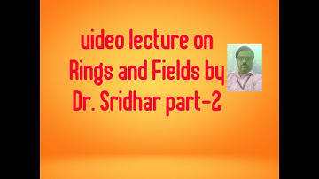video lecture by Dr.sridhar