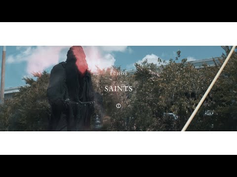 Echos - Saints (Official Video)