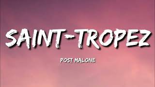 Post Malone - Saint-Tropez (Lyrics) 🌴🔥 | Hip-Hop Vibes