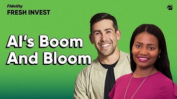 AI’s Boom And Bloom | Fidelity Investments
