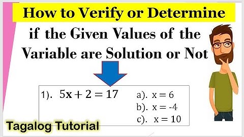 [Tagalog] Verify or Determine if the Given Value of the Variable is a Solution or Not #Math7