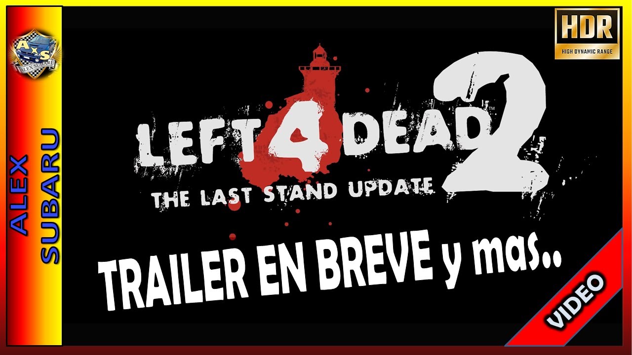 THE LAST STAND UPDATE NOTICIAS - LEFT 4 DEAD 2