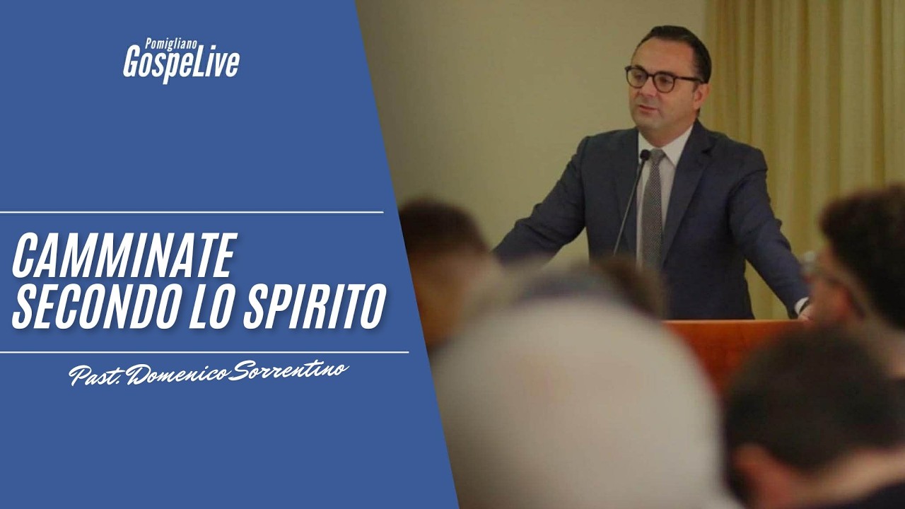 Camminate secondo lo Spirito 🔴Live con il Past. Domenico Sorrentino