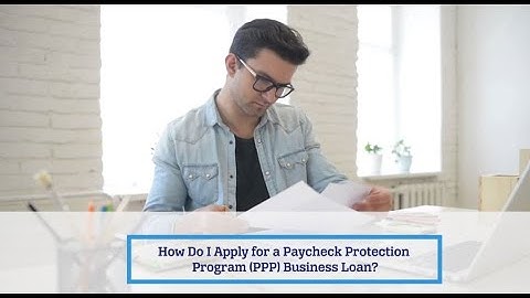 How do I apply for a Paycheck Protection Program (PPP) Business Loan?