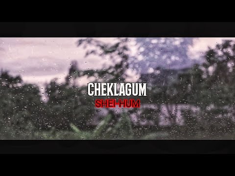 CHEKLAGUMShei hum lyrics video manipuri