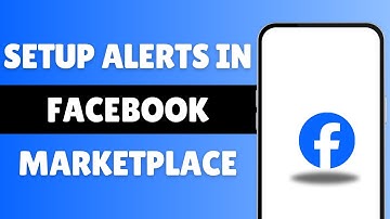 How To Setup Alerts In Facebook Marketplace