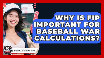 Why Is FIP Important For Baseball WAR Calculations? - Baseball Statistics Vault