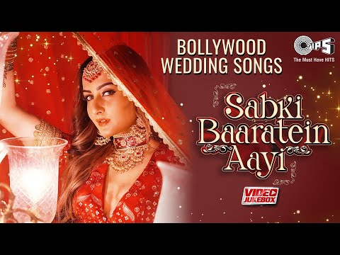 Sabki Baaratein Aayi - Bollywood Wedding Songs | Video Jukebox | Marriage Songs | Shaadi Ke Gaane