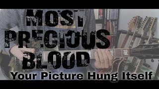 Most Precious Blood - Your Picture Hung Itself (Guitar Cover)
