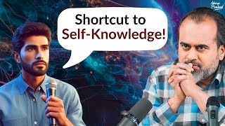 Sir, Is there any shortcut to Self-Knowledge? || Acharya Prashant (2024)