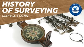 History of Land Surveying: Compass and Chain